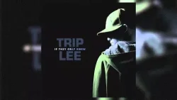 Trip Lee - Let' Em Know