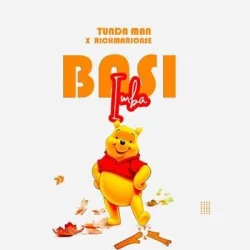 Tunda Man - Basi Imba (feat. Richard)