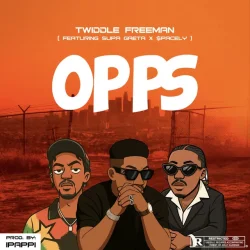 Twiddle Freeman - Opps (feat. $pacely & Supa Gaeta)