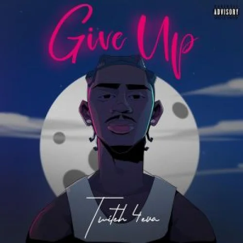 Twitch 4EVA - Give Up