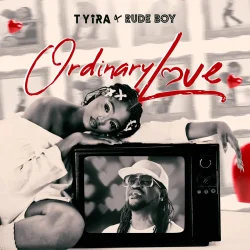 Tyira - Ordinary Love (feat. Rudeboy)
