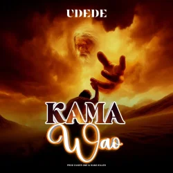 Udede - Kama Wao