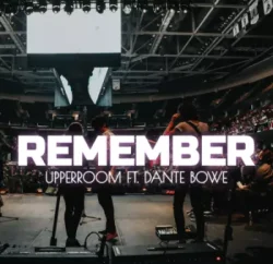 Upperroom - Remember
