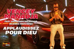 VENCEY MANADJA - APPLAUDISSEZ POUR DIEU (feat. CHOUCHOU SALVADOR & BILENKO)