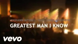 VaShawn Mitchell - Greatest Man
