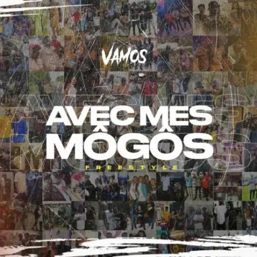 Vamos - Avec Mes Môgôs Freestyle
