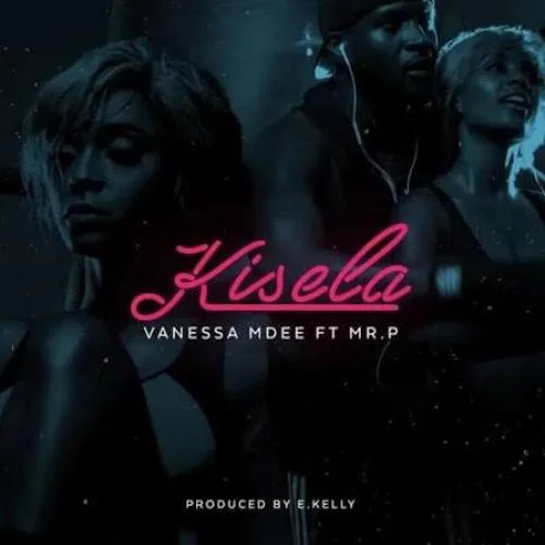 Vanessa Mdee - Vanessa Mdee (feat. Mr P Kisela)
