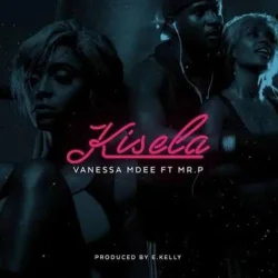 Vanessa Mdee - Vanessa Mdee (feat. Mr P Kisela)