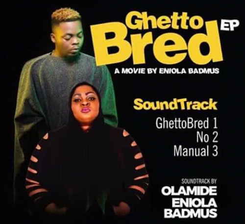 Various Artists - Eniola Badmus – Ghetto Bred (feat. Olamide)