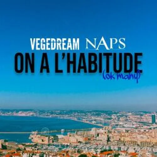 Vegedream - On A L'habitude (ok Many)