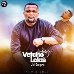 Vetcho Lolas - Jai Compris