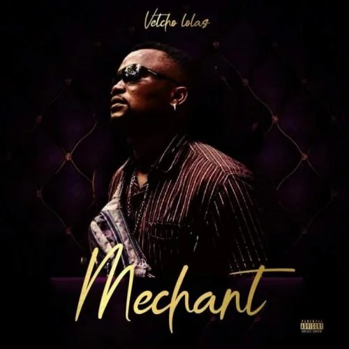 Vetcho Lolas - Mechant