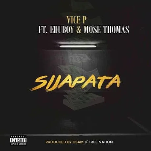 Vice P - Sijapata (feat. Edu Boy & Mose Thomas)