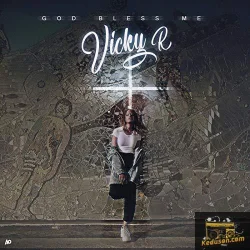 Vicky R - God Bless Me