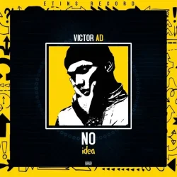 Victor AD - No Idea