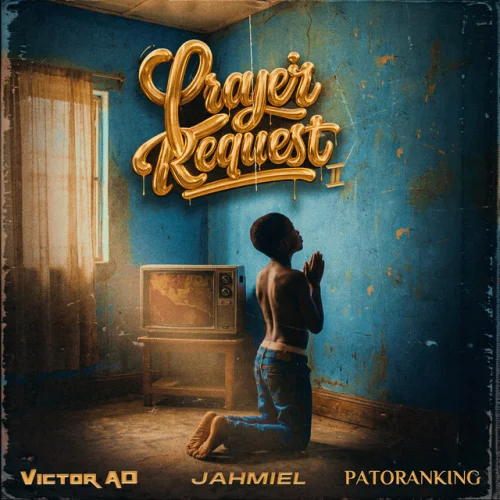 Victor AD - Prayer Request II (feat. Jahmiel & Patoranking)
