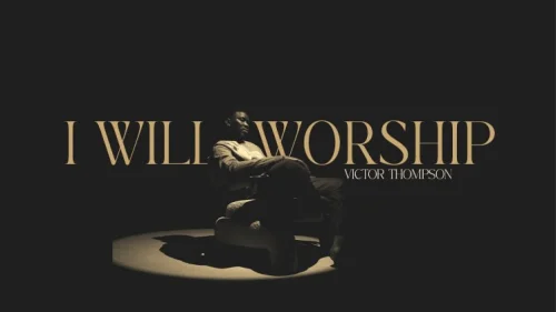 Victor Thompson - I Will Worship