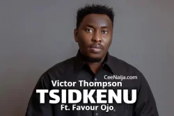 Victor Thompson - TSIDKENU (Live) (feat. Favour Ojo)