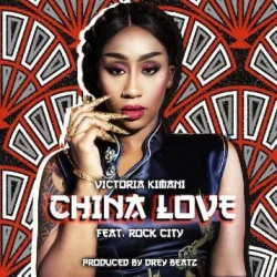Victoria Kimani - China Love_ Victoria Kimani