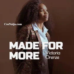 Victoria Orenze - Made For More