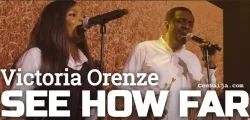 Victoria Orenze - See How Far (feat. Nathaniel Bassey & Dunsin Oyekan)