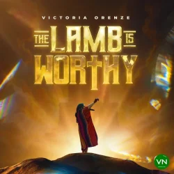 Victoria Orenze - The Lamb Is Worthy