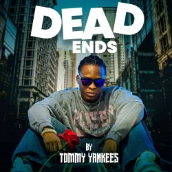 Video - Dead Ends (feat. Download Tommy Yankees)