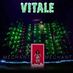 Vitale - Méchant Méchant (ça Ment Pas)