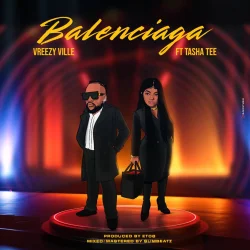 Vreezy Ville - BALENCIAGA (feat. Tasha Tee)