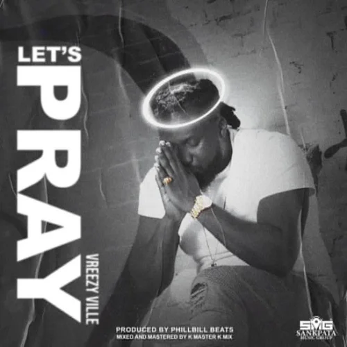 Vreezy Ville - Let's Pray_