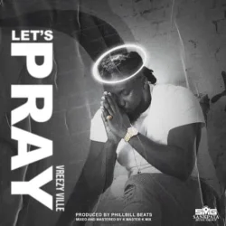 Vreezy Ville - Let's Pray_