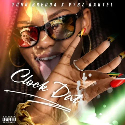 Vybz Kartel - Clock Dat (feat. Yung Bredda)