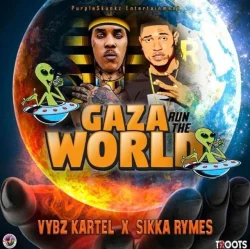 Vybz Kartel - Gaza Run The World (feat. Sikka Rymes)
