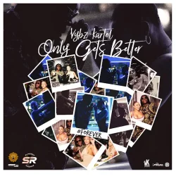Vybz Kartel - Only Gets Better (Forever)