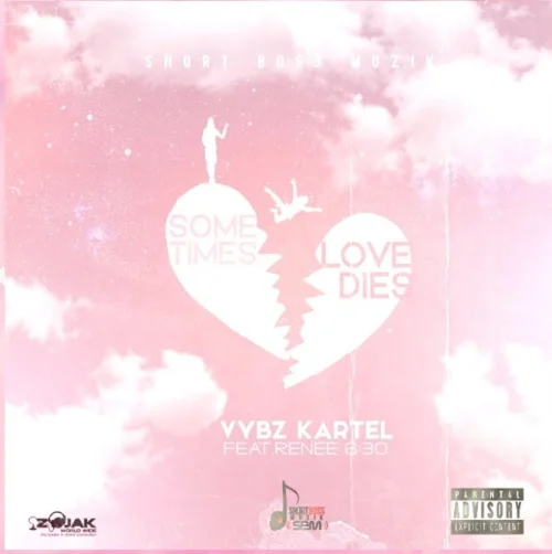 Vybz Kartel - Sometimes Love Dies (feat. Renee 630)