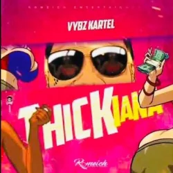 Vybz Kartel - Thickiana