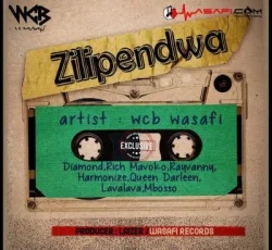 WCB Wasafi (Diamond Platnumz) - Zilipendwa (feat. Harmonize, Rich Mavoko, Mbosso, Lava Lava, Queen Darleen & Rayvanny)