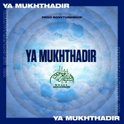 Waliy Abounamarr - Ya Mukutadir