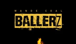 Wande Coal - Ballerz