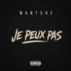 Wantche - JE PEUX PAS