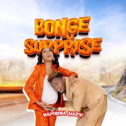 Wapendwa Muziki - Bonge La Surprise