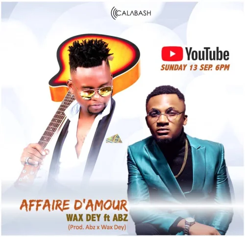 Wax Dey - Affaire D'amour (feat. Abz)