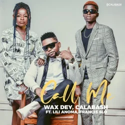 Wax Dey - Call Me (feat. Lilli Anoma & Francis Slo)