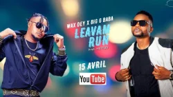 Wax Dey - Levam Run (feat. Big G Baba)