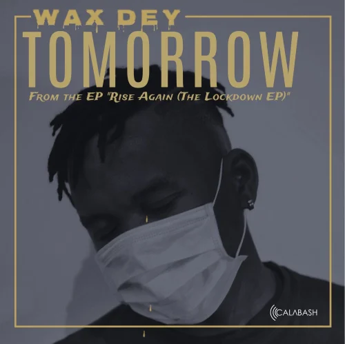 Wax Dey - Tomorrow