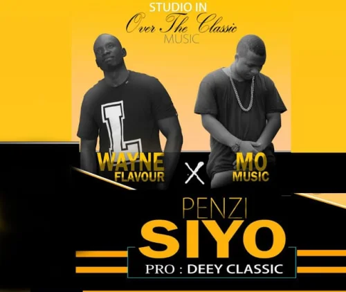 Wayne Flavour - Penzi Siyo (feat. Mo Music)