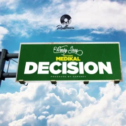 Wendy Shay - Decision (feat. Medikal)
