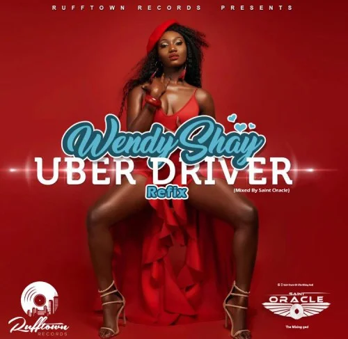 Wendy Shay - Uber Driver Refix (Mixed By Saint Oracle)