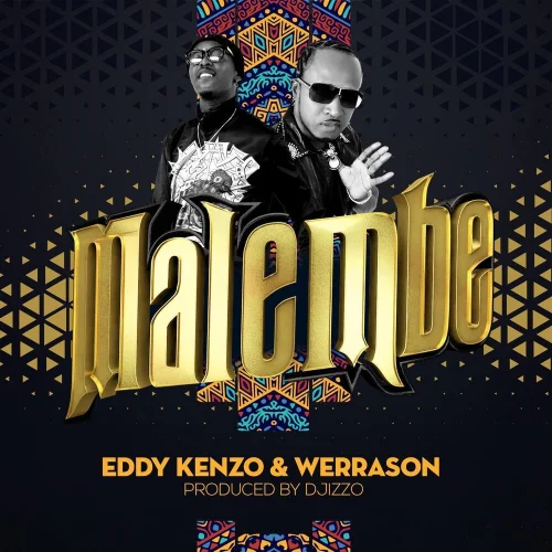 Werrason - Malembe (feat. Eddy Kenzo)