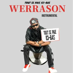 Werrason - Tout Se Paie Ici-Bas (Instrumental)
